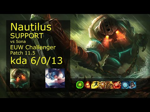Nautilus Support vs Sona - EUW Challenger 6/0/13 Patch 11.5 Gameplay