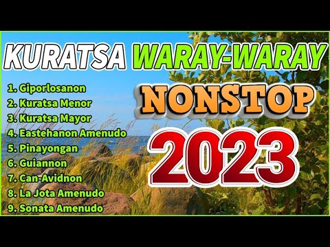 KURATSA WARAY-WARAY NONSTOP 2022 - Kuratsa mayor | Giporlosanon | Eastehanon amenudo 2023