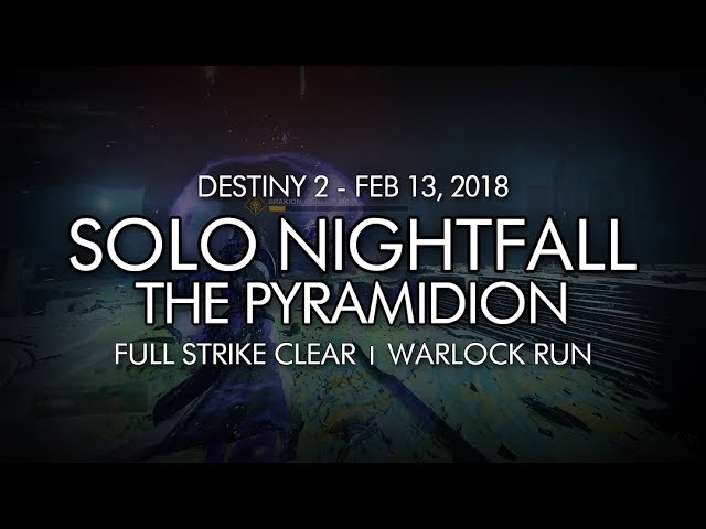 Destiny 2 - Solo Nightfall: The Pyramidion (Warlock - Week 24)