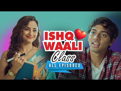 Ishq Waali Class - All Seasons | Kya Ishq Main Sab Jayaz Hai? | Madirakshi Mundle | Ganesh Chavan