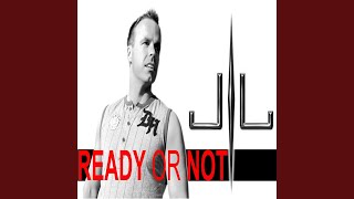 Ready or Not (Short Edit)