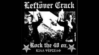 Leftover Crack Rock The 40 Oz With Lyrics
