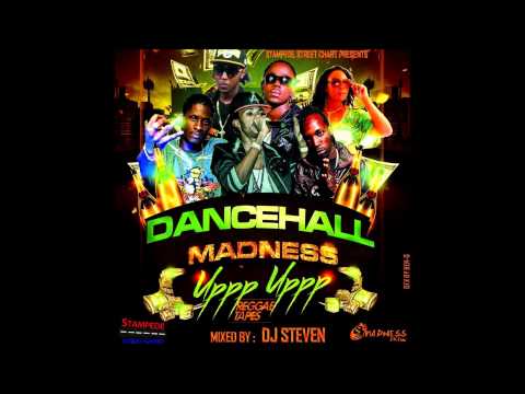 DJ STEVEN DANCEHALL MADNESS UPPP UPPP MIX JUNE 2014