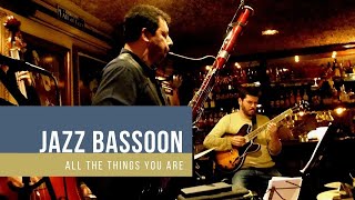 ALL THE THINGS YOU ARE - Alexandre Silvério, bassoon