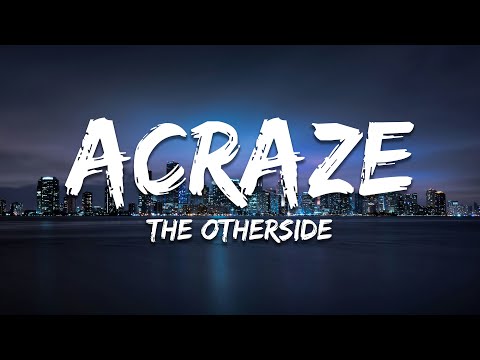 ACRAZE x Paige Cavell - The Otherside [Lyrics]