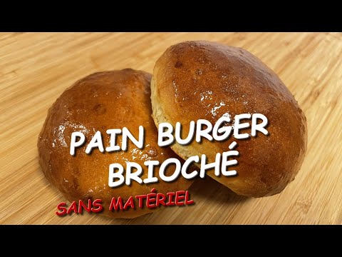 Recette de PAIN BURGER BRIOCHÉ (BUNS) SANS MATÉRIEL - LeCoinDuChef