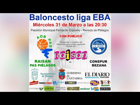 Partido de Baloncesto DERBI de Liga EBA A-B: Raisan Pas Piélagos - Conspur Bezana