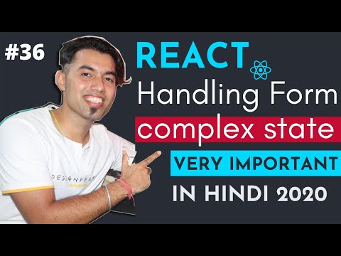 36 Handling Complex Multiple Input Form States in React JS in Hindi