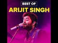Best Of Arijit Singh Song Adityamusic