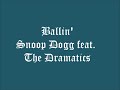 Ballin - Snoop Dogg Feat. The Dramatics with Lyrics