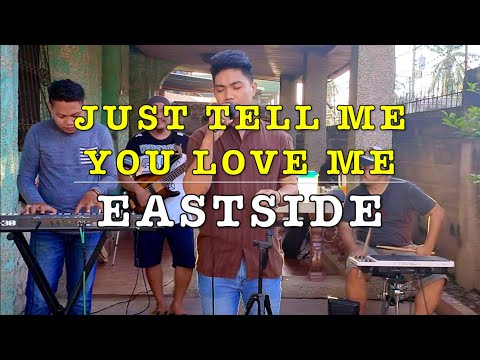 Just Tell Me You Love Me - Eastside (England Dan & John Ford Coley Cover)