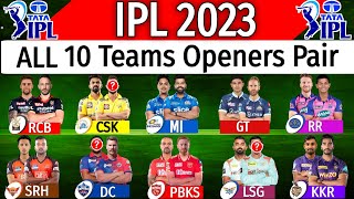 IPL 2023 - All Teams Openers Pair | All Teams Openers Pair IPL 2023 | All Opening Batsman IPL 2023 |