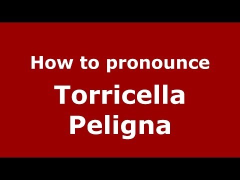 How to pronounce Torricella Peligna (Italian/Italy) - PronounceNames.com