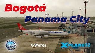 Turkish Airlines: Bogotá to Panama City | X-Works A340 Mod | #xplane12