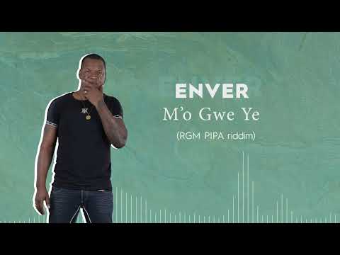 Enver - M'o Gwe Ye (RGM PIPA Riddim)