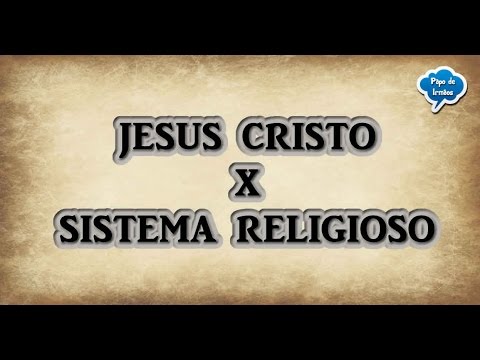 JESUS CONTRA A HIPOCRISIA RELIGIOSA DE SUA ÉPOCA - Papo de Irmãos