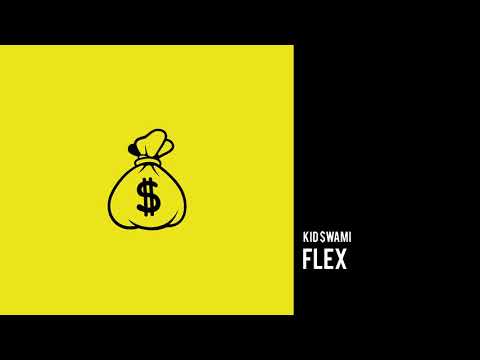 Kid $wami - Flex (Official Audio)