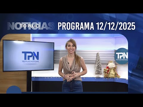 TÍO PUJIO NOTICIAS - EMISIÓN: 12-12-2025