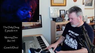 Classical Composer Reacts to Morning Dew (Grateful Dead) - live in 1974 | The Daily Doug (Ep. 414)