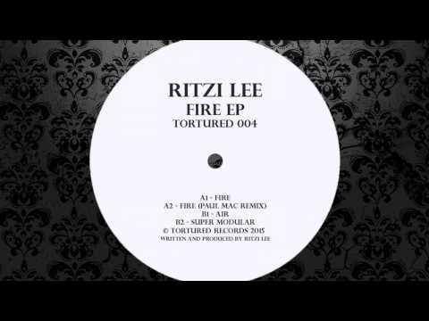 Ritzi Lee - Fire (Paul Mac Remix) [TORTURED RECORDINGS]