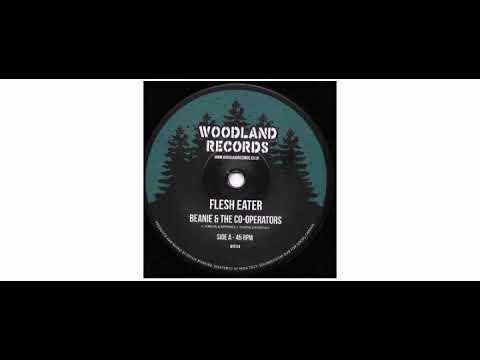 Beanie & the Co-Operators - Flesh Eater - 7" - Woodland Records