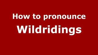 How to pronounce Wildridings