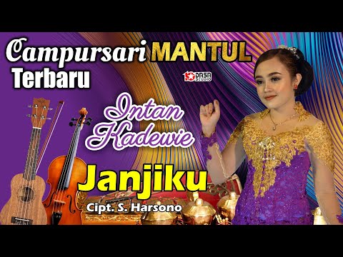 Campursari Terbaru '' INTAN KADEWIE '' JANJIKU