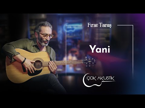Fırat Tanış - Yani