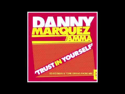 DANNY MARQUEZ ft  AMMA TRUST IN YOURSELF ED RODMAN & TONE SWAAG RADIO MIX BLANCO Y NEGRO