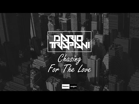 Dario Trapani - Chasing For The Love [Official]