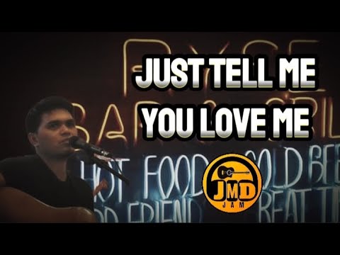 Just Tell Me You Love Me - JMD Acoustic Live