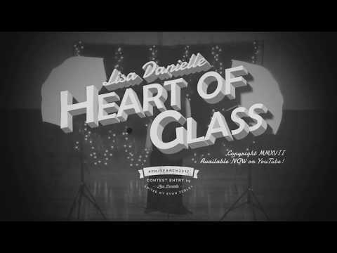 "Heart of Glass" - Lisa Danielle - #PMJsearch2017
