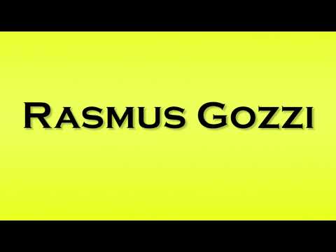 Pronunciation of Rasmus Gozzi