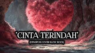 Download lagu CINTA TERINDAH - D'PASPOR (Cover Slow Rock) mp3