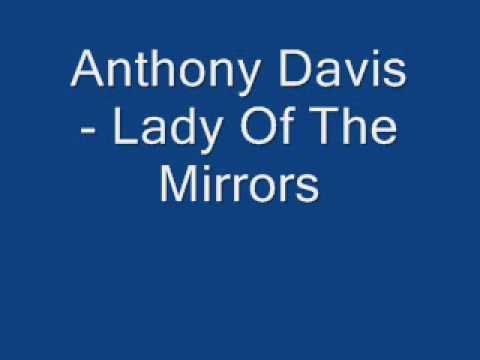 Anthony Davis [Lady Of The Mirrors] - 02 - Lady Of The Mirrors