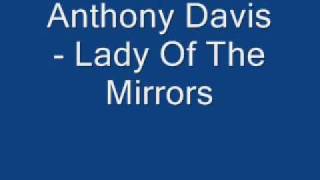 Anthony Davis [Lady Of The Mirrors] - 02 - Lady Of The Mirrors