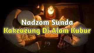 Download lagu Nadzom Sunda | Kakeueung Di Alam Kubur mp3