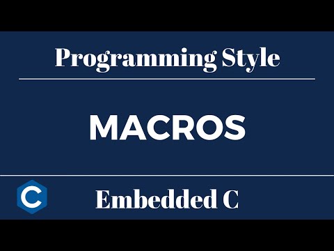 Embedded C Programming Style: Tutorial 10 - Macros