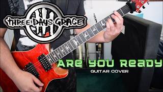 Three Days Grace - Are You Ready (Guitar Cover)