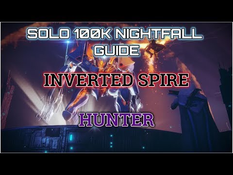 Destiny 2 Solo 100K Nightfall Guide: Inverted Spire (Jokers Wild)