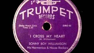 Sonny Boy Williamson -  I Cross My Heart