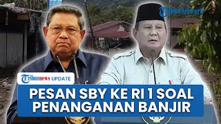 SBY Buka Suara soal Penanganan Banjir Sumatera & Aceh, Singgung Cara Prabowo dalam Atasi Bencana