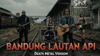 Download lagu BANDUNG LAUTAN API - DEATH METAL VERSION mp3 Download lagu BANDUNG LAUTAN API - DEATH METAL VERSION mp3