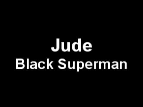 Black Superman - Jude