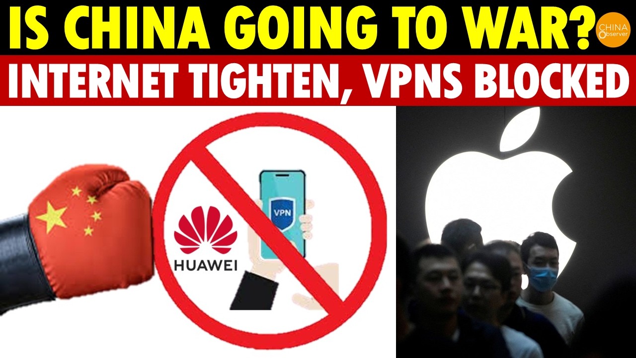 Is China Going to War? Internet Restrictions Tighten, VPNs Blocked, Apple AI Upgrade Banned