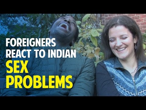 Watch how foreigners react to Indian sex problems | TheHealthSite.com