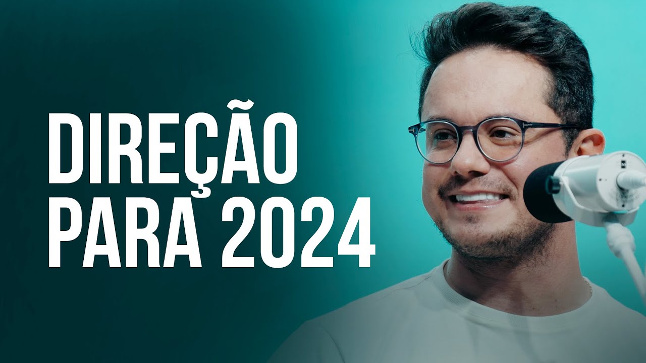 Direção para 2024 | Deive Leonardo