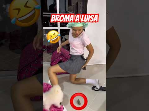 Broma a Luisa 🤣 #viralshots #shorts #humor
