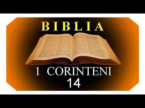 1 CORINTENI    14  - Darul limbilor şi al prorociei