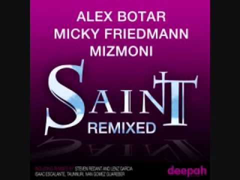 Alex Botar & Micky Friedmann - Saint (Isaac Escalante Bicentenario Mix)